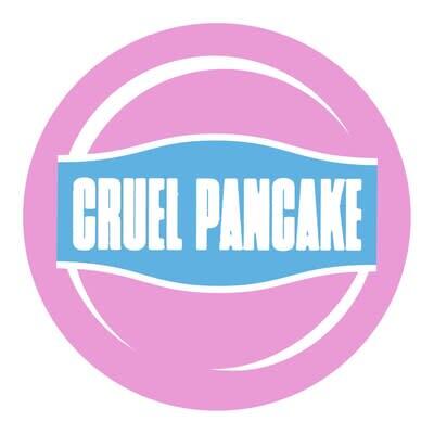 Cruel Pancake